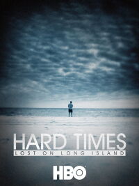 Tiempos Difíciles: Perdido en Long Island (2012)