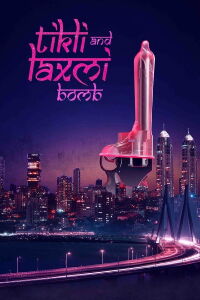 Tikli and Laxmi Bomb (2017)
