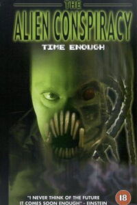 Time Enough: The Alien Conspiracy (2002)