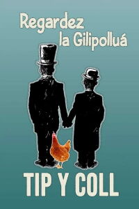 Tip y Coll: regardez la gilipolluá (2022)