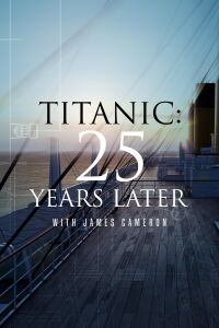 Titanic: 25 años después con James Cameron (2023)