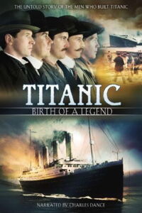 Titanic: Birth of a Legend (2005)