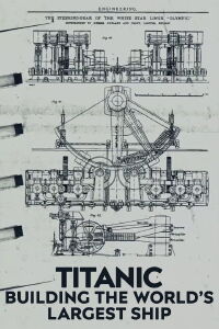 Titanic: La creación de un gigante (2022)