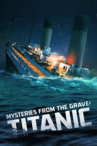 Titanic, misterios hundidos (2022)