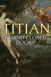 Titian – Behind Closed Doors (2020)