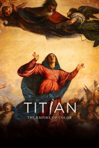 Titian. The Empire of Color (2022)
