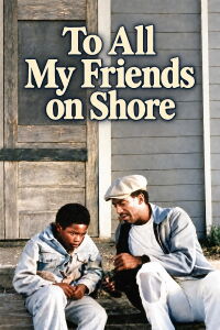 To All My Friends on Shore (1972)