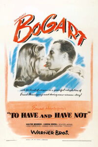 To Have and Have Not (1945)