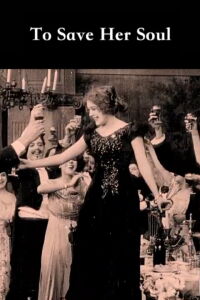 To Save Her Soul (1909)