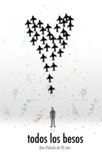 Todos los Besos (2007)