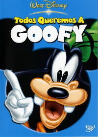 Todos Queremos A Goofy (2003)