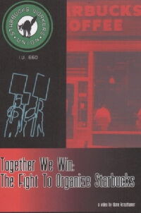 Together We Win: The Fight to Organize Starbucks (2006)