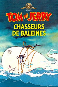 Tom et Jerry chasseurs de baleines (1962)