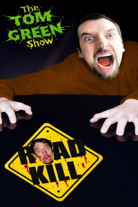 Tom Green Show: Road Kill (1999)