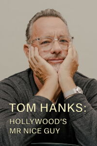 Tom Hanks: Hollywood's Mr Nice Guy (2022)