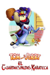 Tom y Jerry: El Guardaespaldas Karateca (2005)