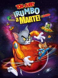 Tom y Jerry: Rumbo a Marte (2005)