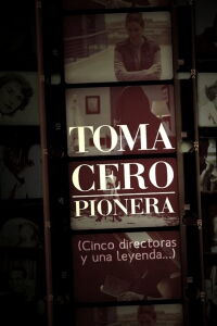 Toma cero: pionera (2010)