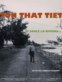 Tôn-Thât Tiêt… and the River Flows... (2020)