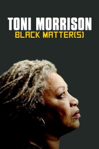 Toni Morrison: Black Matter(s) (2020)