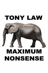 Tony Law: Maximum Nonsense (2013)