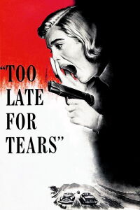 Too Late for Tears (1949)