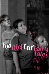 Too Old for Fairy Tales (2022)