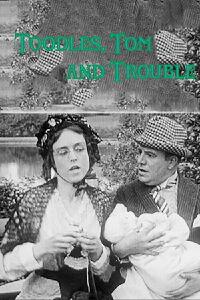 Toodles, Tom and Trouble (1915)