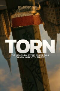 Torn: The Israel-Palestine Poster War on New York City Streets (2025)