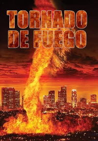 Tornado de fuego (2015)