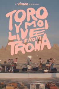 Toro Y Moi: Live From Trona (2016)