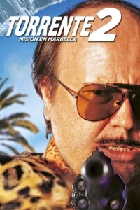 Torrente 2: Misión en Marbella (2001)
