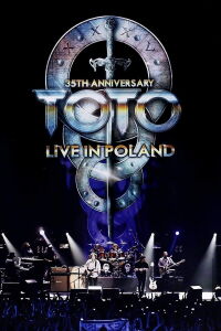Toto: 35th Anniversary Tour - Live in Poland (2014)