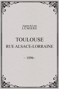 Toulouse, rue Alsace-Lorraine (1896)