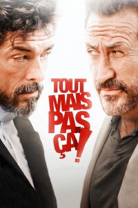 Tout mais pas ça ! (2015)