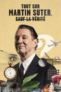 Tout sur Martin Suter. Tout sauf la vérité (2022)