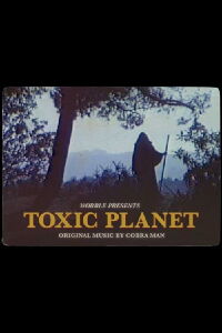 Toxic Planet (2018)