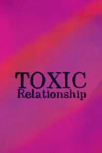 Toxic Relationship (2018)