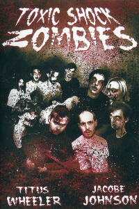 Toxic Shock Zombies (2005)