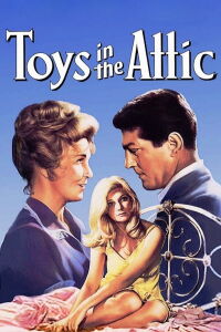 Toys in the Attic (1963)
