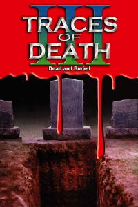 Traces of Death III (1995)