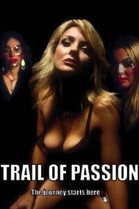 Trail of Passion (2003)