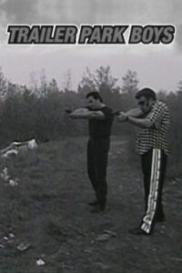 Trailer Park Boys (1999)