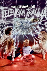 Trailer Trauma Part 4: Television Trauma (2017)