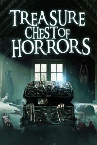 Treasure Chest of Horrors (2012)