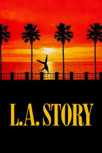 Tres mujeres para un caradura (L.A. Story) (1991)