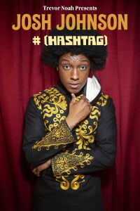Trevor Noah Presents Josh Johnson: # (Hashtag) (2021)