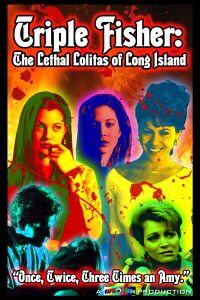 Triple Fisher: The Lethal Lolitas of Long Island (2012)