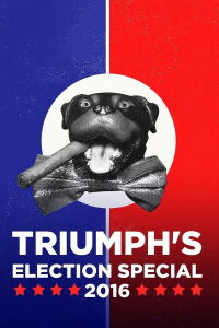 Triumph's Election Special 2016 (2016)