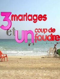 Trois mariages et un coup de foudre (2016)